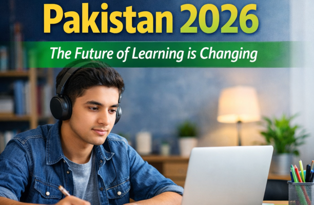 Top 10 Education Trends in Pakistan for 2026 – The Future of Learning is Changing Fast